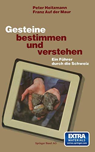 Gesteine bestimmen und verstehen: Ein Führer durch die Schweiz (German Edition) von Birkhäuser